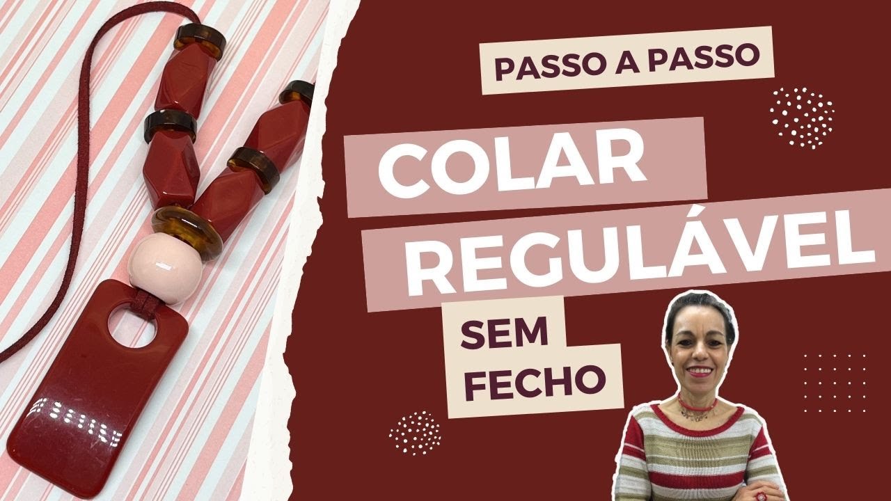 Colar Regul&aacute;vel - SEM FECHO! Passo a Passo | Sonia Maria Arte