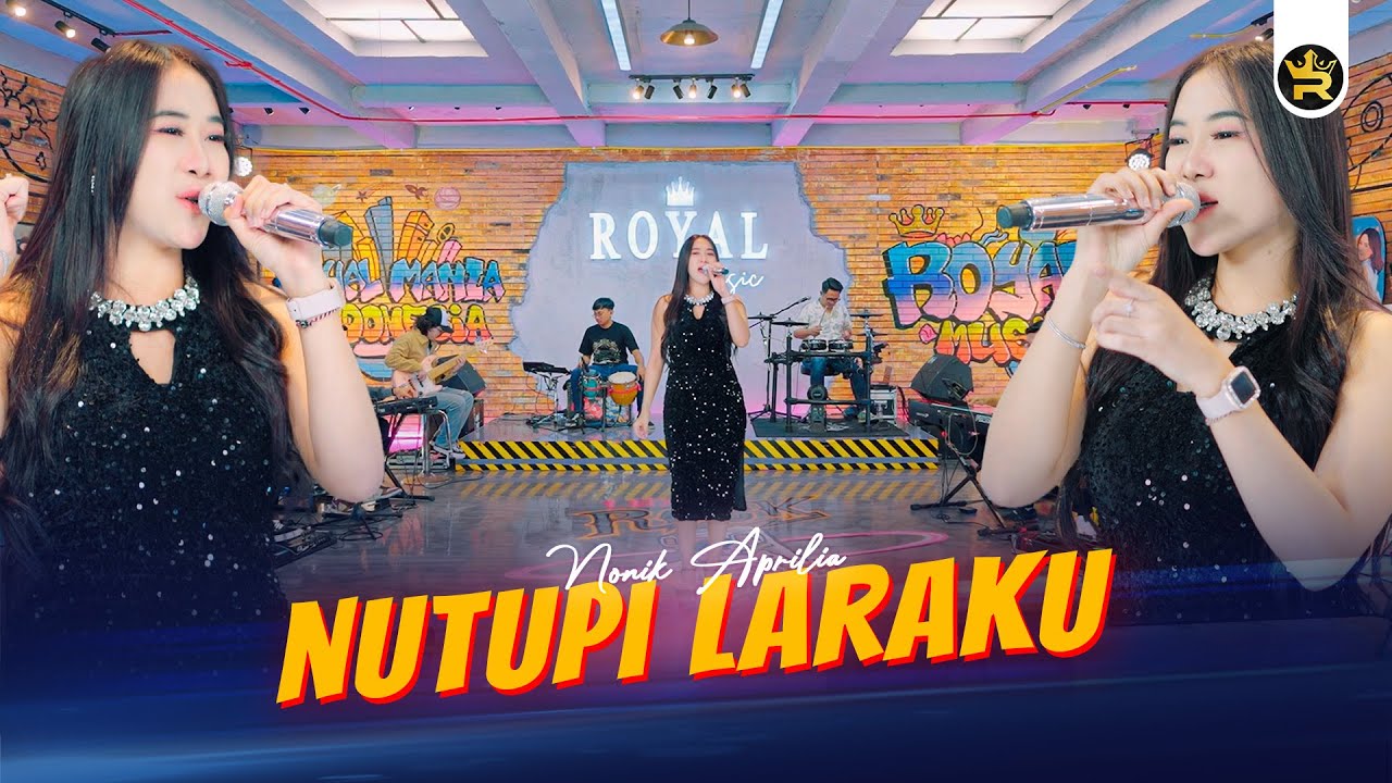 NONIK APRILIA - NUTUPI LARAKU ( Official Live Video Royal Music )