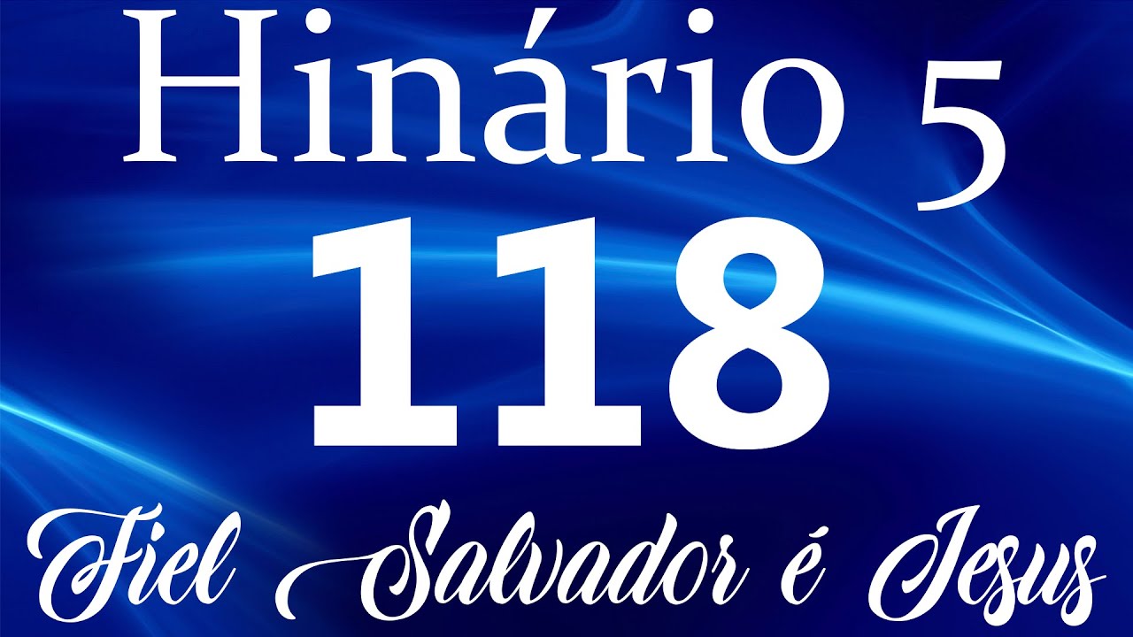 HINO 118 CCB - Fiel Salvador é Jesus - HINÁRIO 5 COM LETRAS