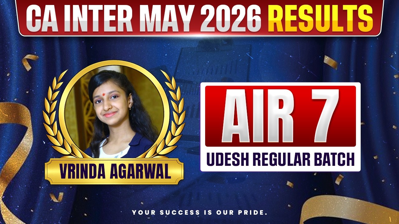 🥇CA Inter Result May 2026 | CA Inter AIR 7 - Vrinda Agarwal | CA Inter May 2026 | CA Success Story