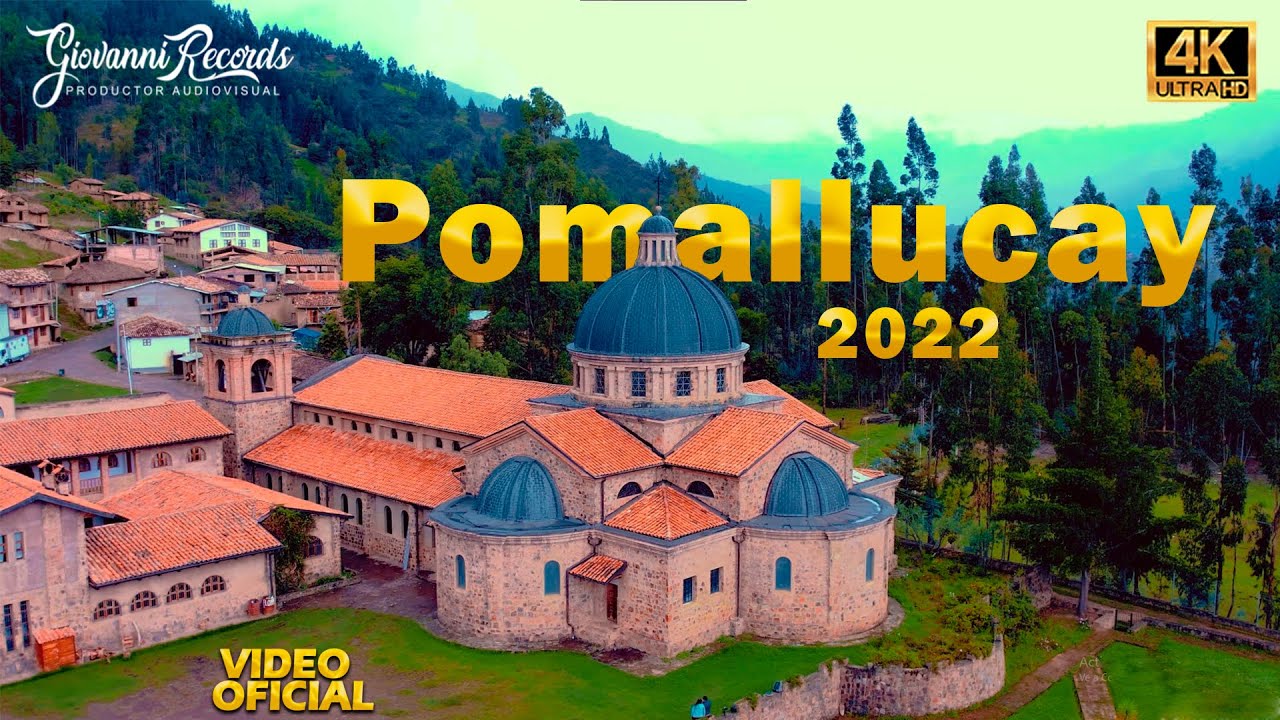 Pomallucay un lugar maravilloso en los andes peruanos. Video oficial 2022