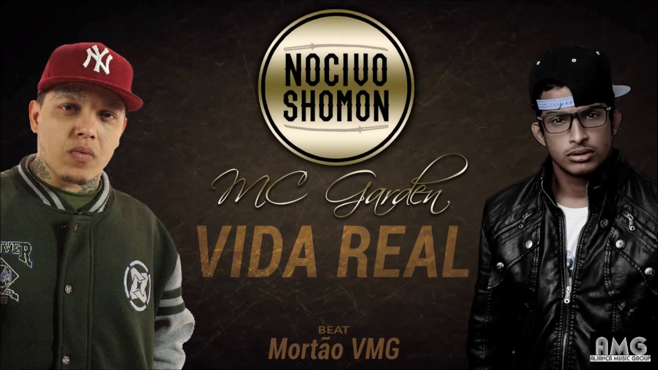 Vida Real - Nocivo Shomon Feat MC Garden