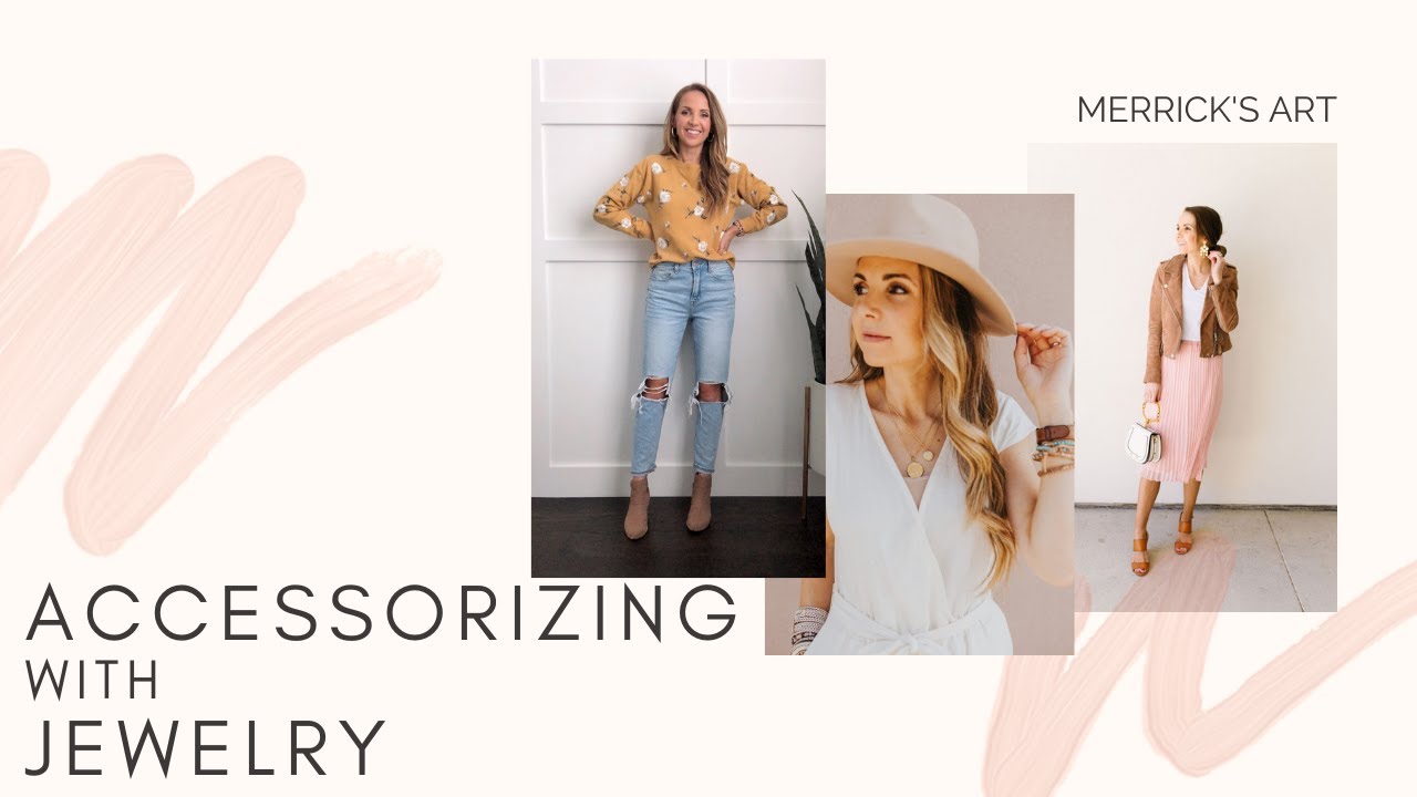 Get Dressed With Merrick: How to Accessorize with Jewelry