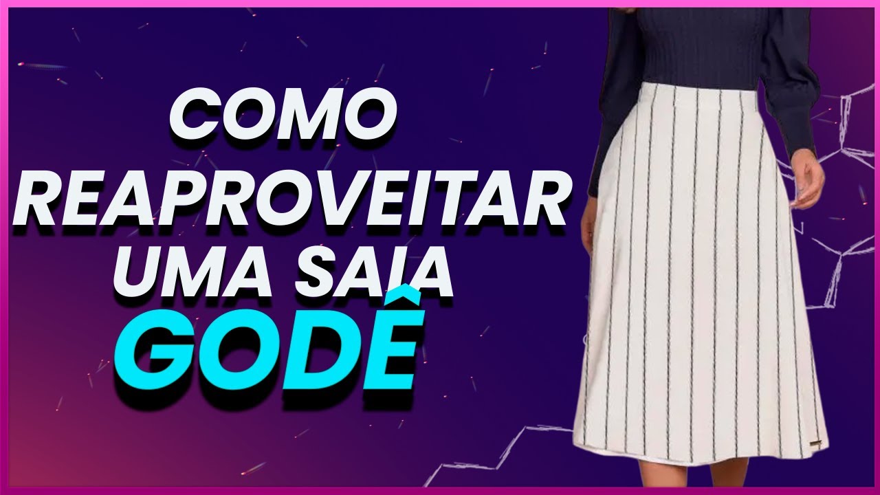 Aprenda Como Reaproveitar Uma Saia Gode em Casa