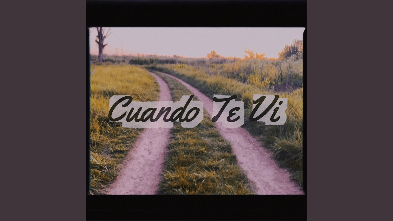 Cuando te vi