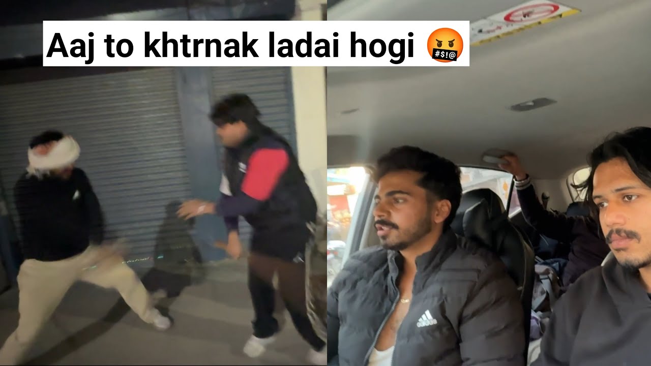 Aaj to khtrnak ladai hogi 🤬🥊