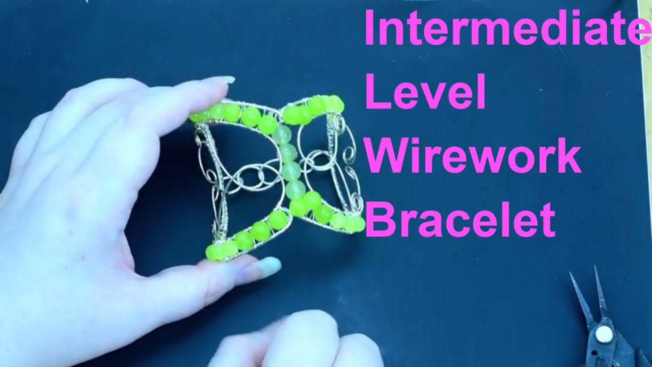 Wirework Bracelet Tutorial | Intermediate Level | Wirework Jewelry Tutorials