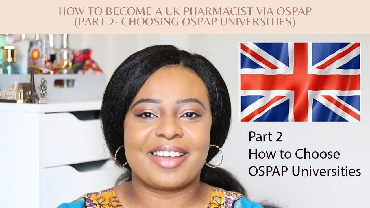 How to Become a UK Pharmacist via OSPAP // Part 2- Choosing OSPAP Universities