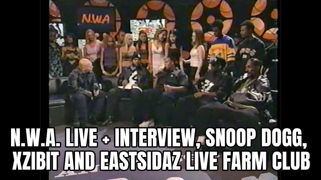 N.W.A  live + interview, Snoop Dogg, Xzibit, Nate Dogg and Eastsidaz live Farm Club