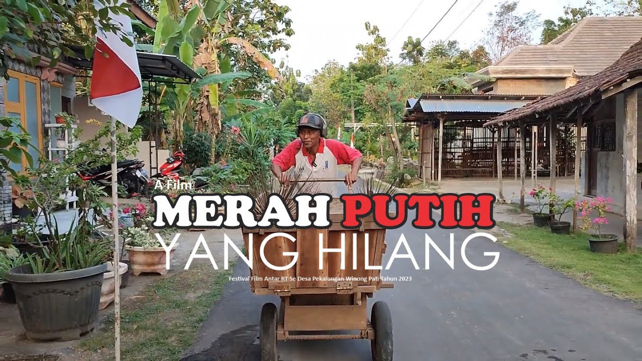 [ LOMBA FILM ANTAR RT DESA PEKALONGAN 2023 ] MERAH PUTIH YANG HILANG