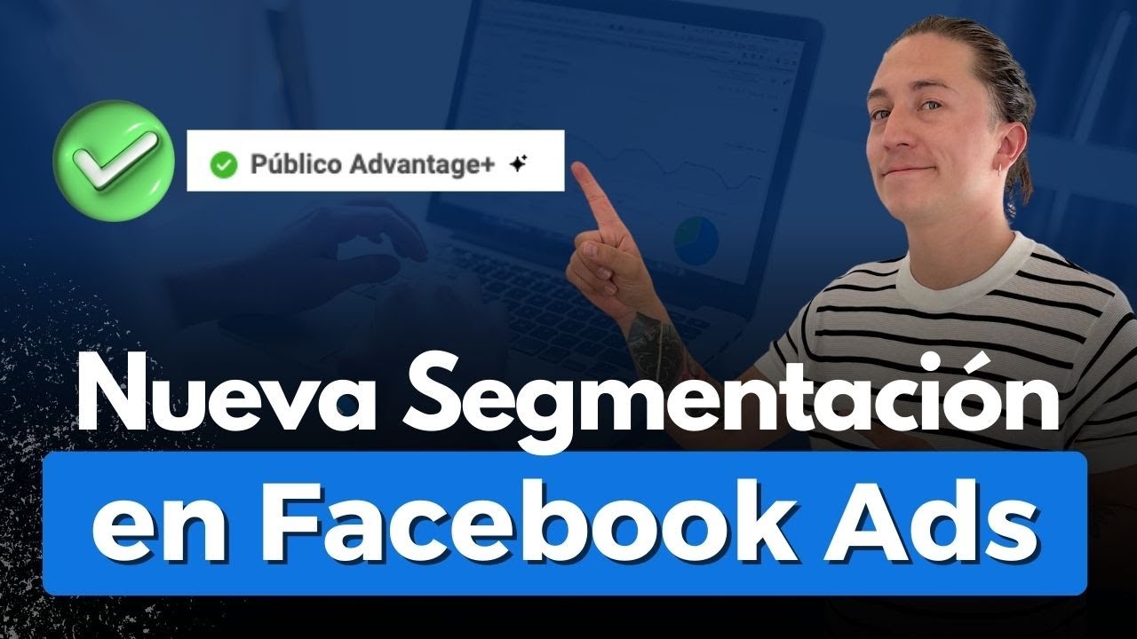 😲 Nueva forma de segmentar en Facebook e Instagram Ads 🤖 Segmentación Advantage