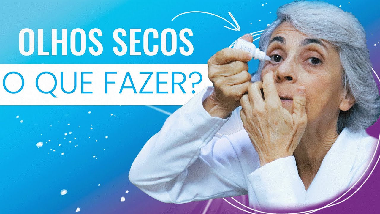Olhos secos: dicas importantes para resolver