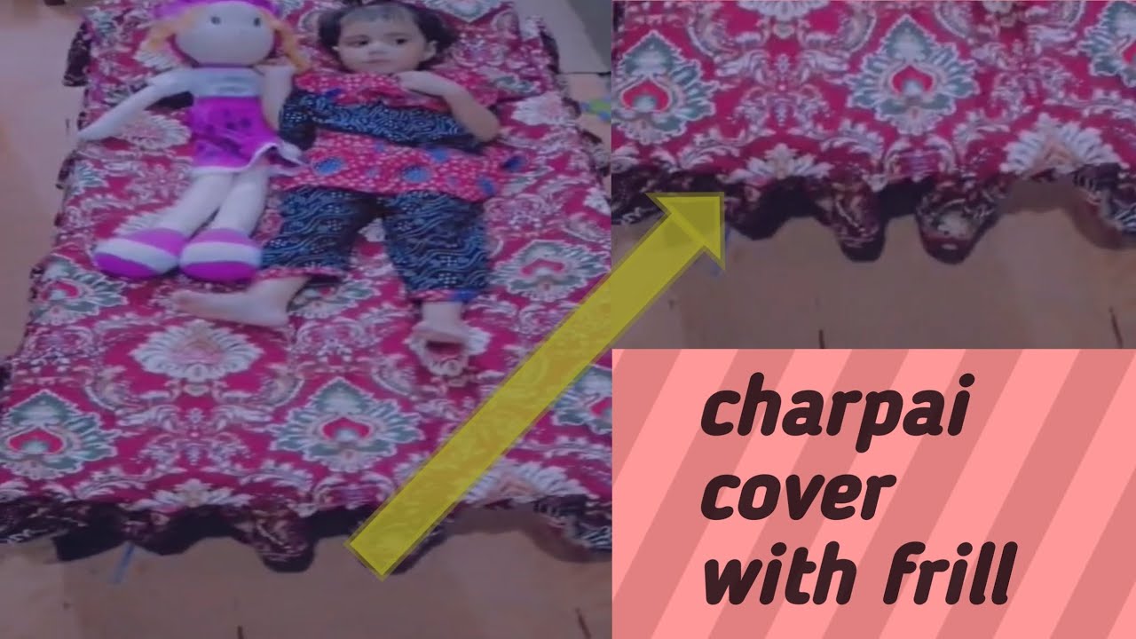 charpai cover with frill|charpai cover bnana seekhay step by step|bedsheet k sides ppR frill lagaye