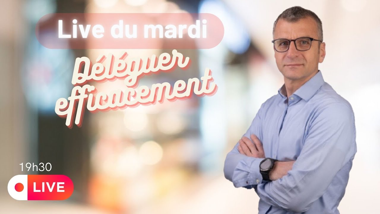 6/04/2020 -  d&eacute;l&eacute;guer efficacement🚀