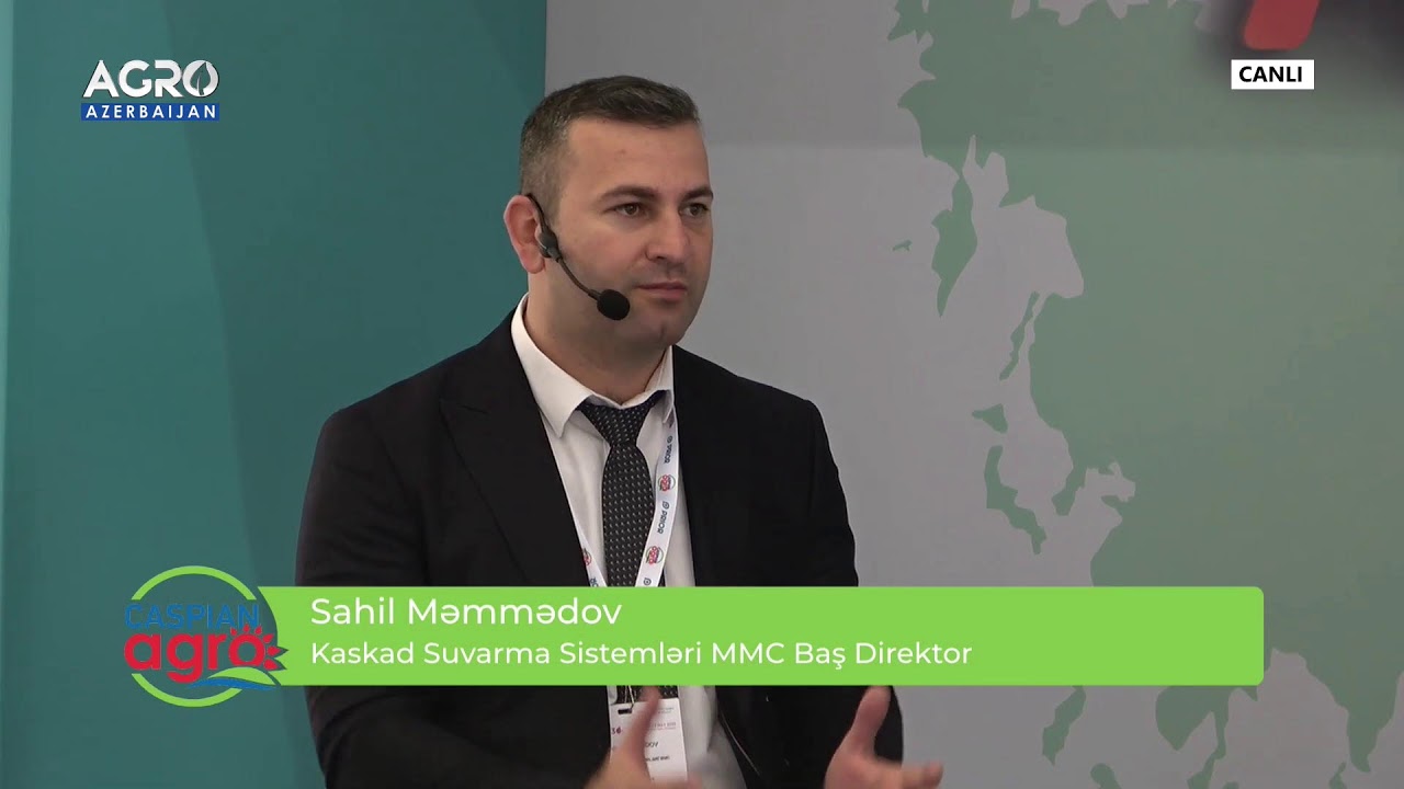 Kaskad Suvarma Sistemləri MMC Baş Direktor Sahil Məmmədov | Caspian Agro 2025