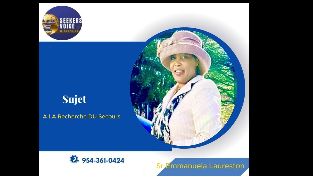 À la Recherche du Secours | Sermon puissant avec Sœur Emmanuela Laureston