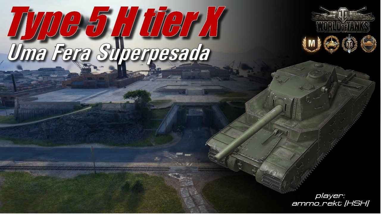 Type 5 H - Uma Fera Superpesada 🔥 World of Tanks
