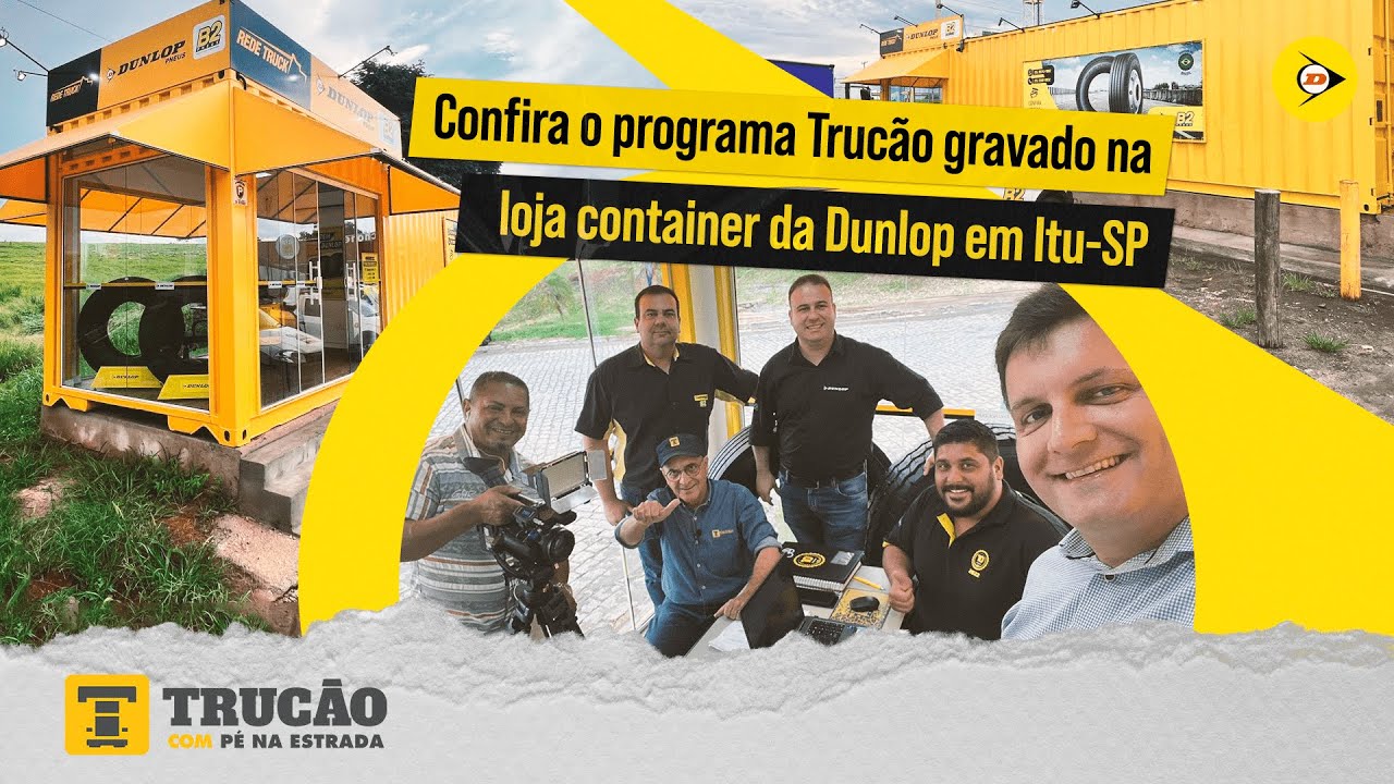 Programa P&eacute; na Estrada com Pedro Truc&atilde;o | Container Dunlop Itu-SP