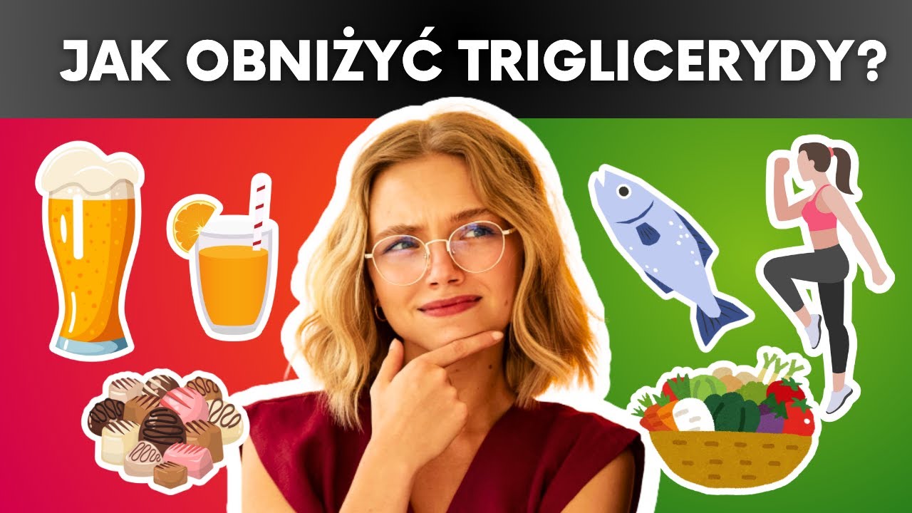 Co to są TRÓJGLICERYDY? Jak szybko OBNIŻYĆ wysokie trójglicerydy? Dieta, styl życia, leki?