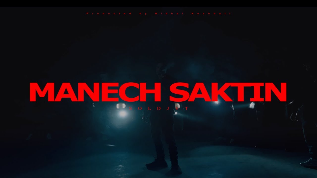 Soldjvt - Manech Saktin[Official Music Video]