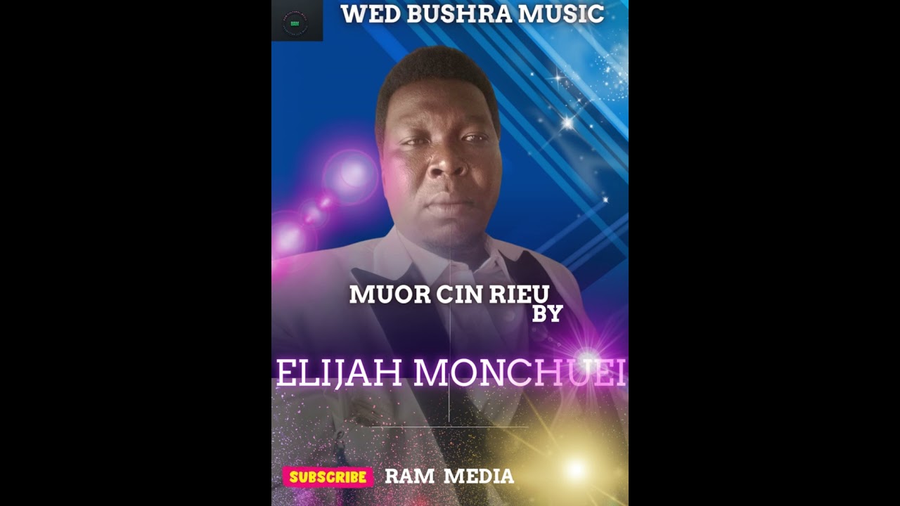 Elijah Monychuei; Mour cin Rieu (South Sudan music)