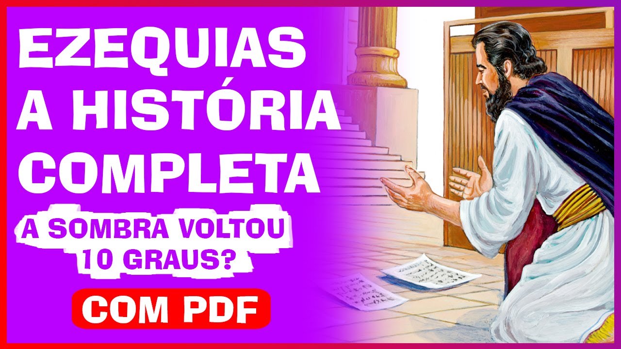 A História do Rei Ezequias | O Reinado de Ezequias | Senaqueribe Vs Ezequias | Sol Parou? #Ezequias