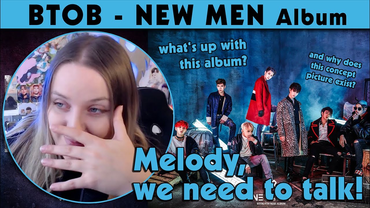 This feels like a new era 💙 || BTOB - 'NEW MEN' Album Listen || Road To Melody Pt. 11