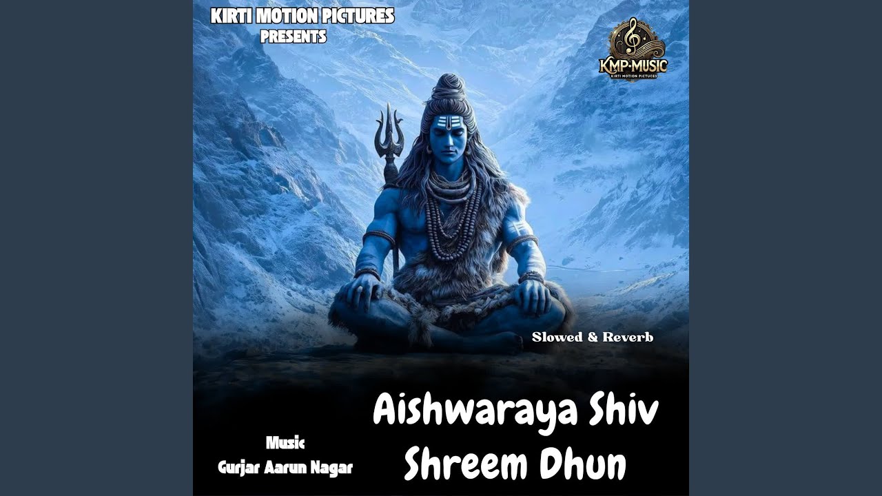 Aishwaraya Shiv Shreem Dhun Slowed & Reverb
