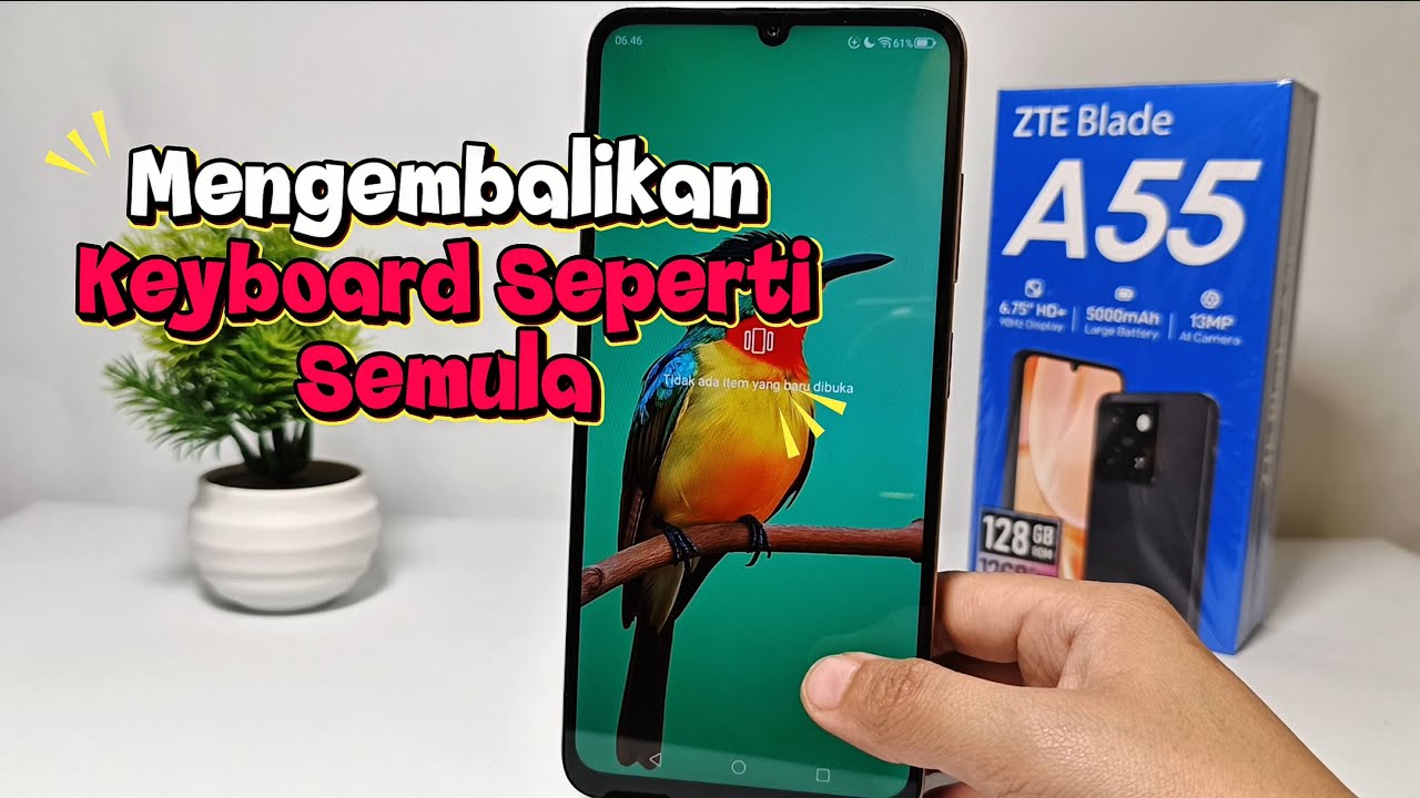 Cara Mengembalikan Keyboard Seperti Semula Di Hp ZTE Blade A55 / A35