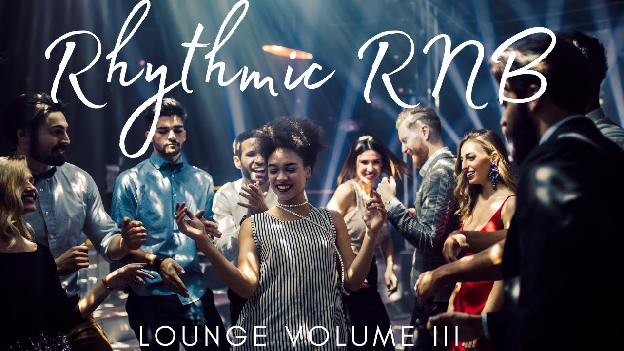 Rhythmic RNB Lounge Volume III