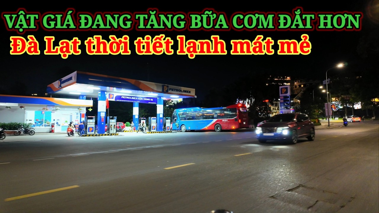 VẬT GIÁ TĂNG BỮA CƠM NGÀY CÀNG ĐẮT HƠN. ĐÀ LẠT HƠI LẠNH MÁT MẺ