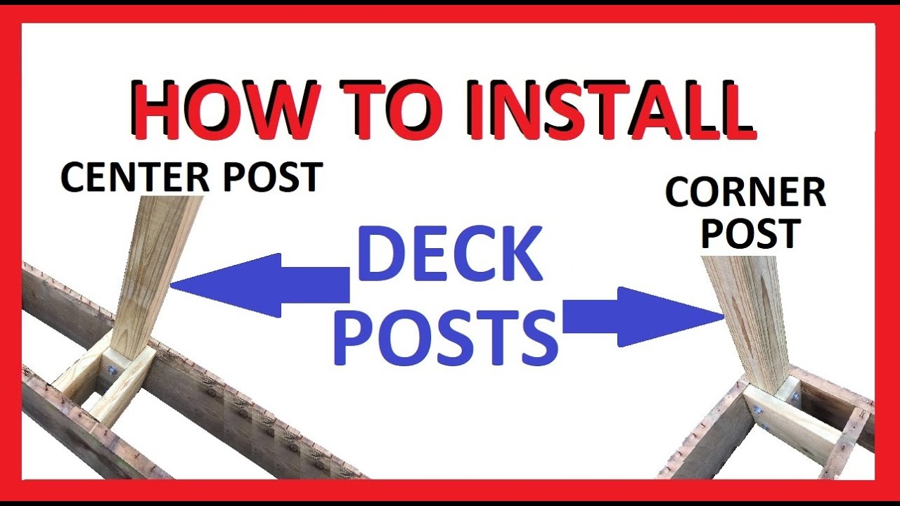 How to Install Deck Railing Post - Build and Attach Posts, Center and Corner, Complete Guide
