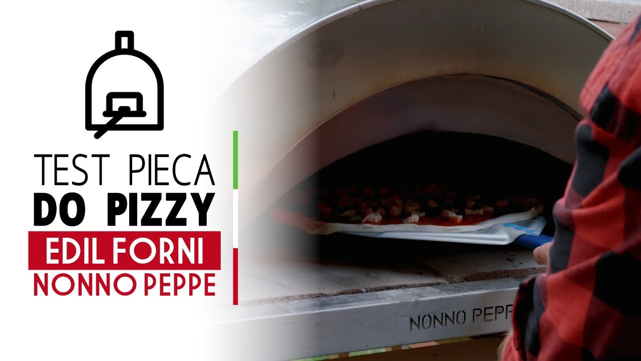Edil Forni Nonno Peppe - recenzja pieca do pizzy opalanego drewnem