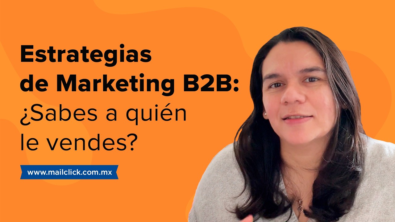 Estrategias de Marketing B2B: ¿Sabes a quién le vendes?