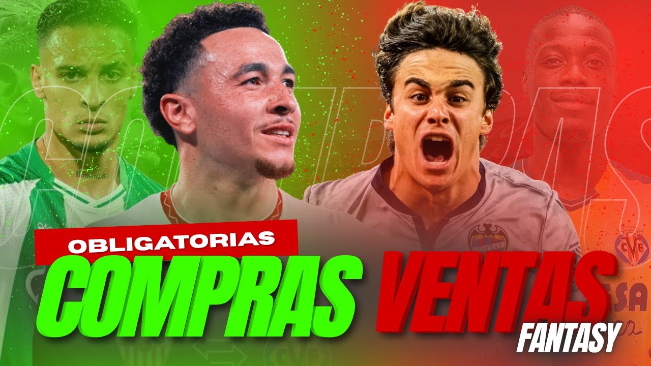 COMPRAS Y VENTAS FANTASY OBLIGATORIAS LA LIGA FANTRASY 25/26 - PLYONTV10