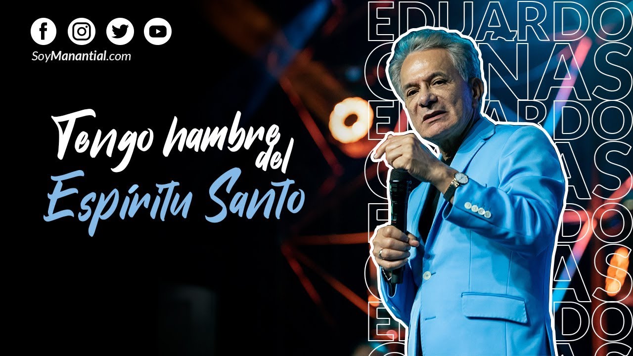 Tengo hambre del Espíritu Santo | Apóstol Eduardo Cañas