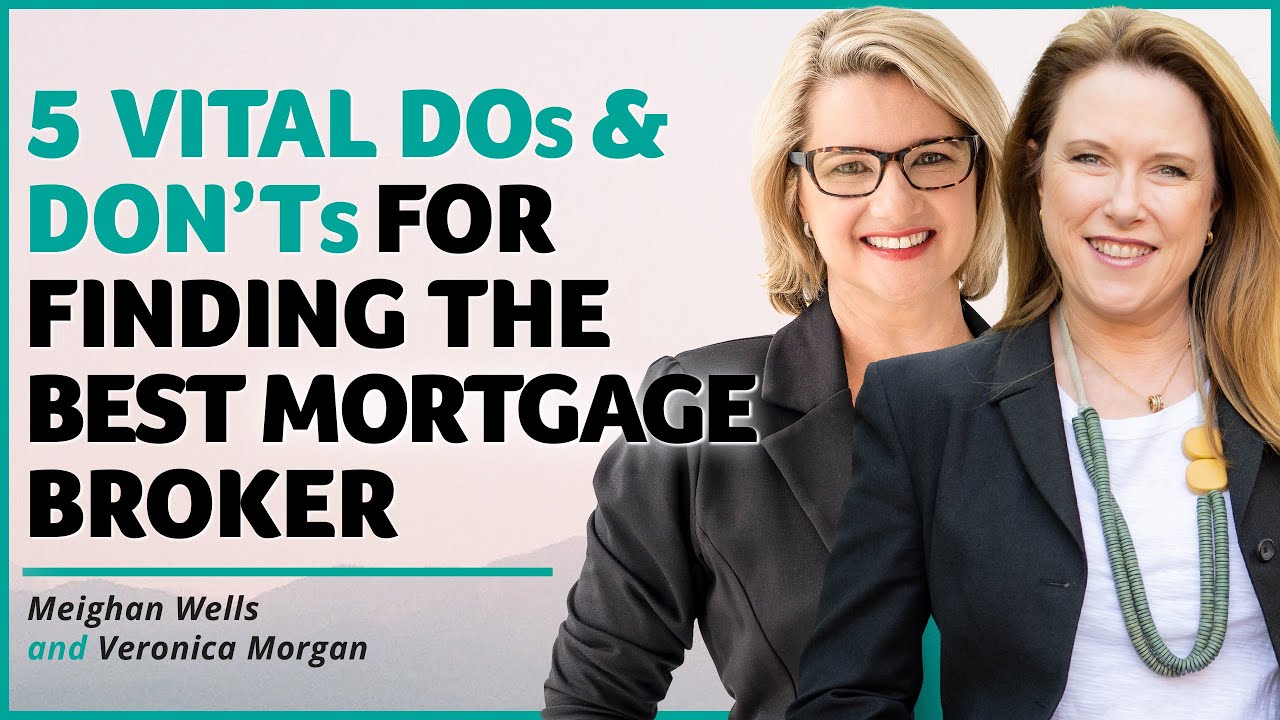 5 Vital Dos and Don’ts for Finding the Best Mortgage Broker