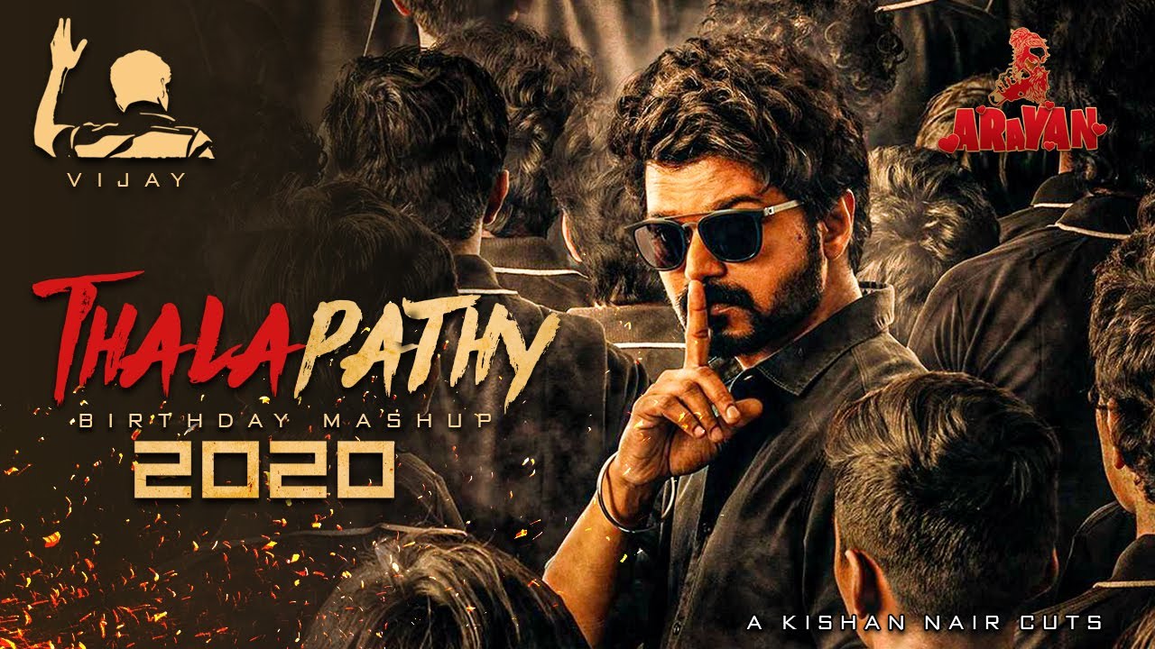 THALAPATHY VIJAY Birthday Mashup - 2020 | Vijay Mashup | 22/06/2020 | Arayan Films
