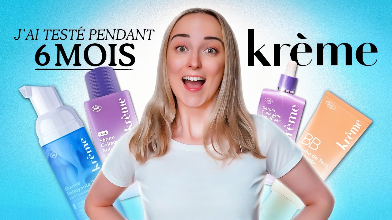 KRÈME : ce qui rend cette marque naturelle différente (6 mois de test)