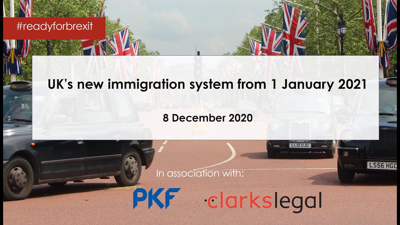 Webinar: UK's new immigration system from 1 January 2021