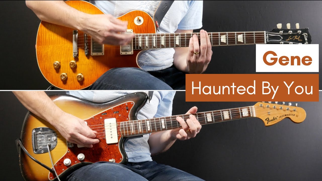 Haunted By You - Gene (Guitar Cover)