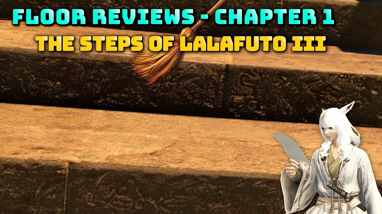 FFXIV: Floor Reviews - Chapter 1 - Steps Of Lalafuto III - In Depth Feet-On Experience