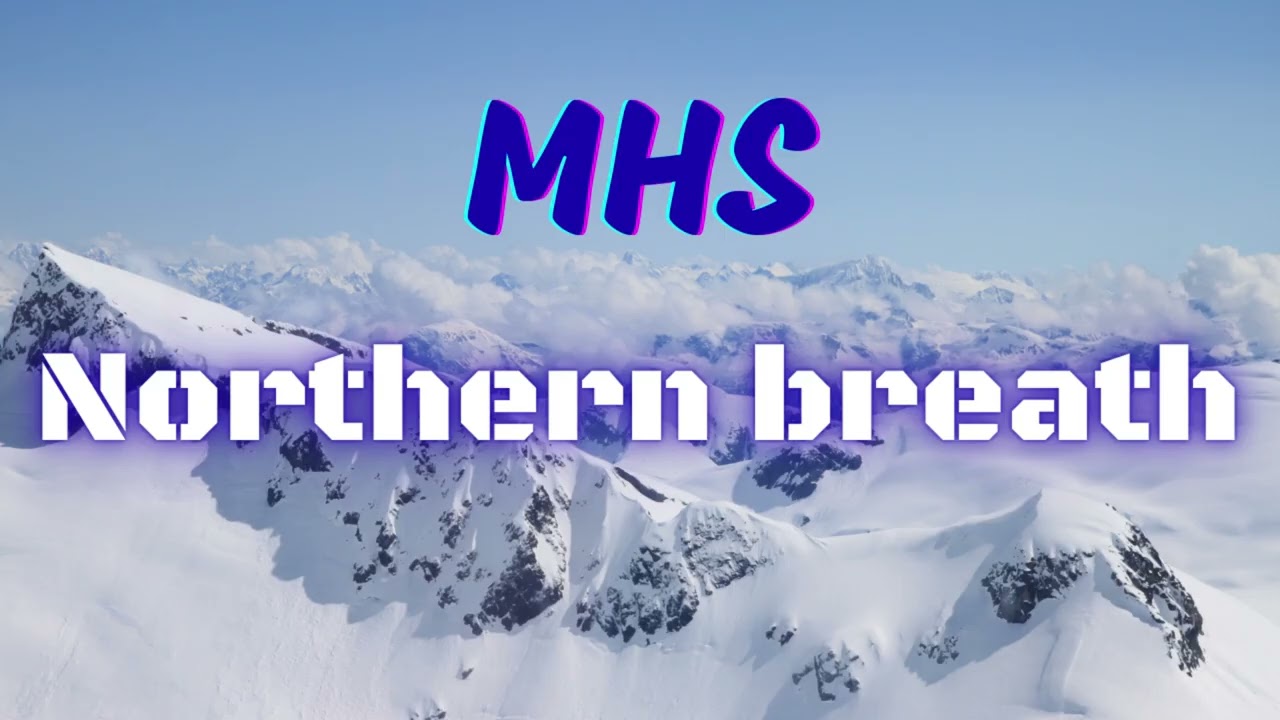 MHS - Northern breath  (Official Audio)