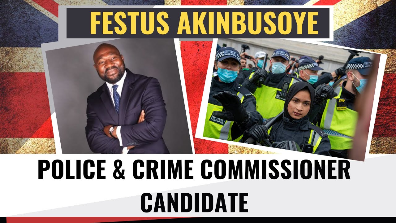 Festus Akinbusoye - Police and Crime Commissioner Candidate