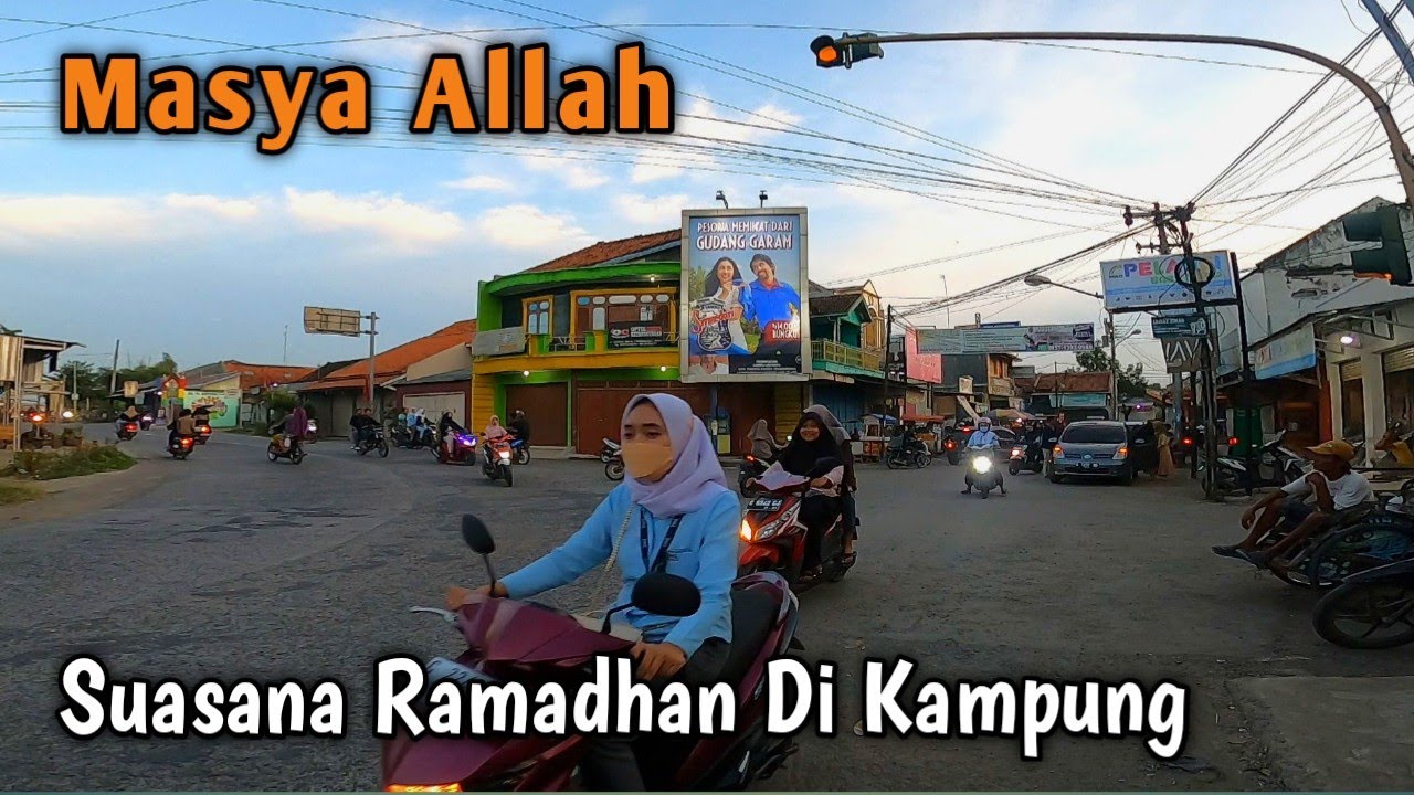 Selalu Ramai Dan Bikin Rindu Kampung -  Kersana - Ketanggungan, Brebes Jateng