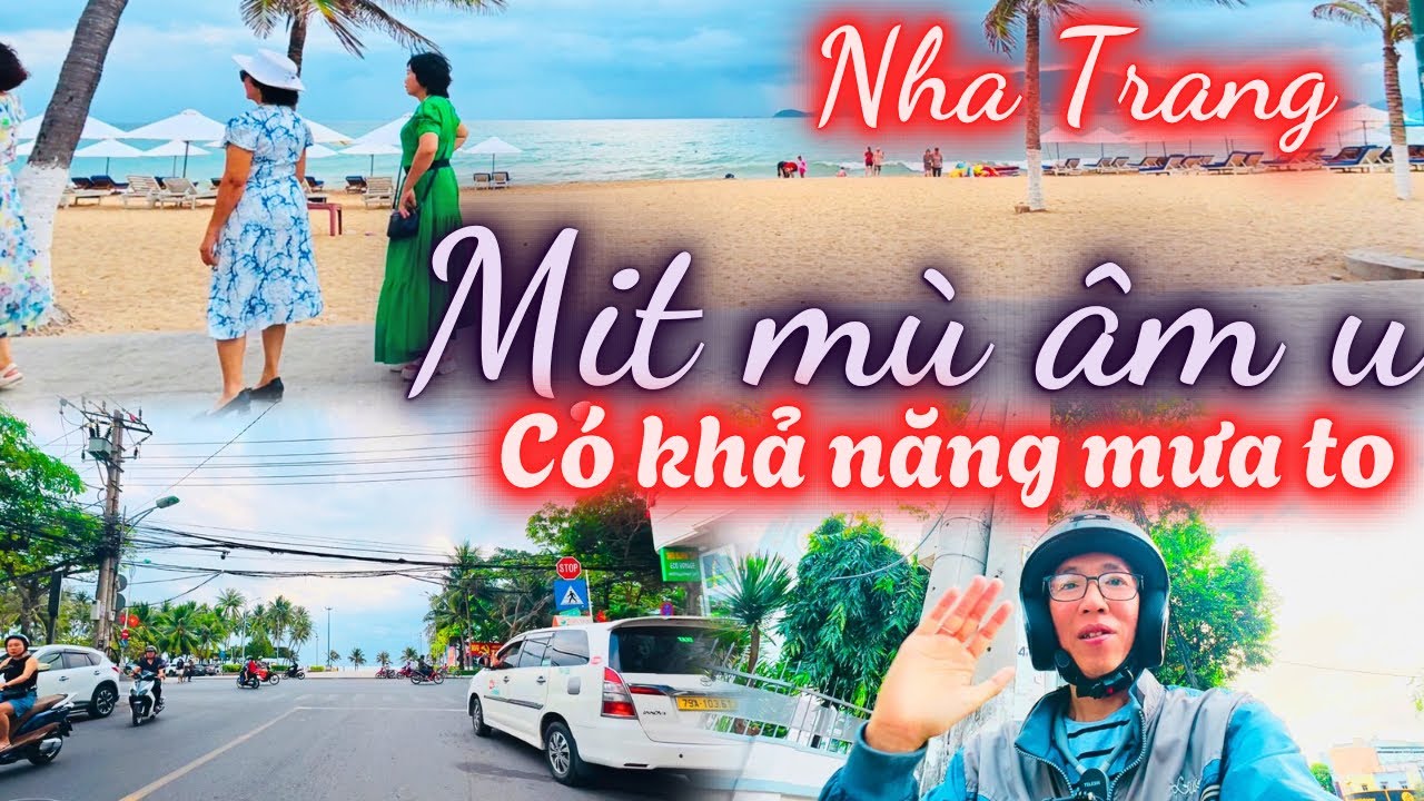 Nha Trang nhiều mây , mịt mù âm u, có khả năng mưa to hôm nay 6/3/2026