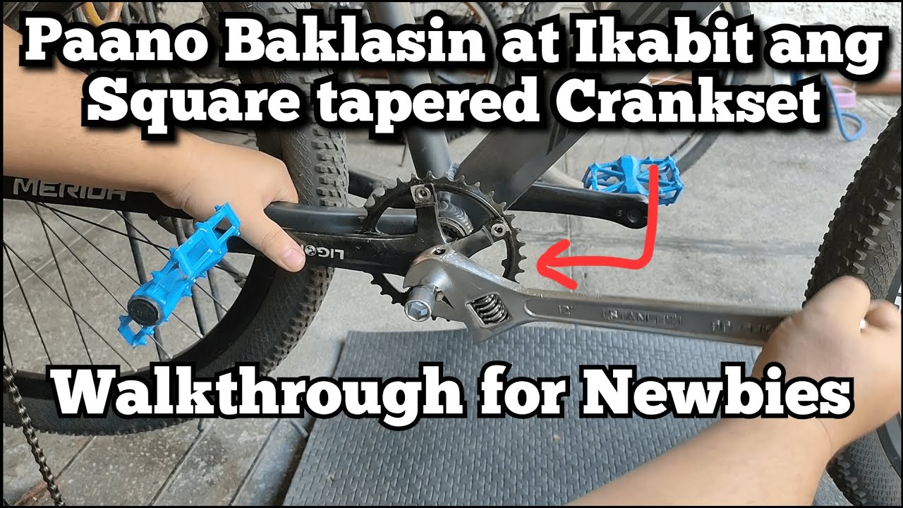 PAANO MAGBAKLAS - KABIT NG SQUARE TAPERED CRANKSET | WALKTHROUGH