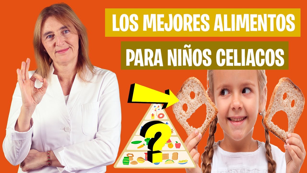 ALIMENTOS m&aacute;s IMPORTANTES con CELIAQU&Iacute;A | Mejor dieta infantil para celiacos | Nutrici&oacute;n infantil