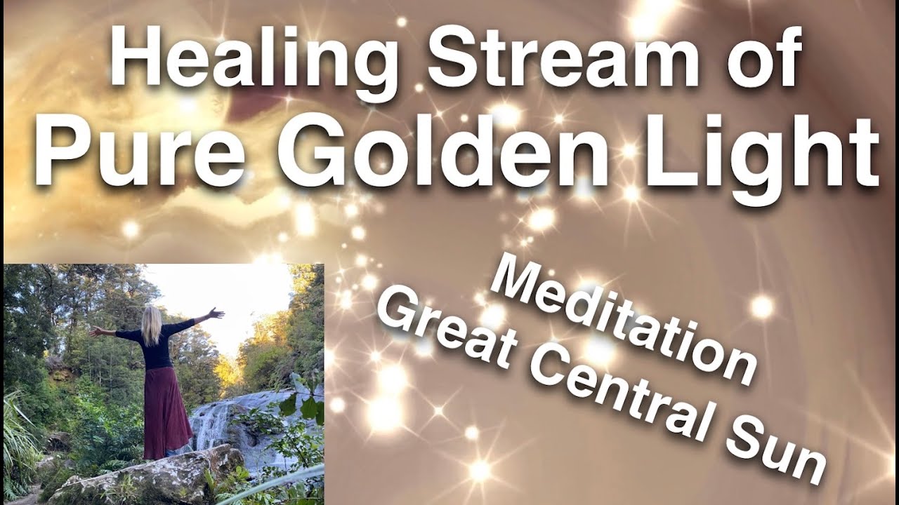 Healing Stream of Golden Light 💫 Energy from the Great Central Sun 🌞  Meditation for Selfhealing✨