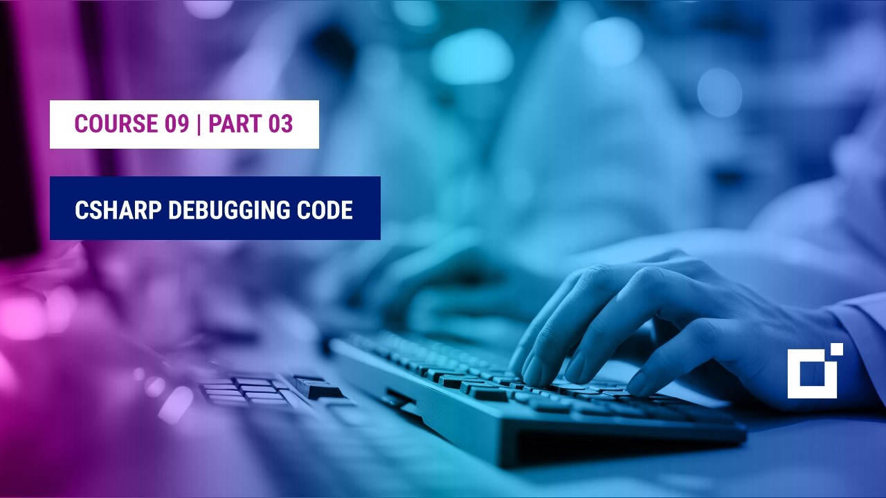 Course 09 | Part 03 | CSharp Debugging code